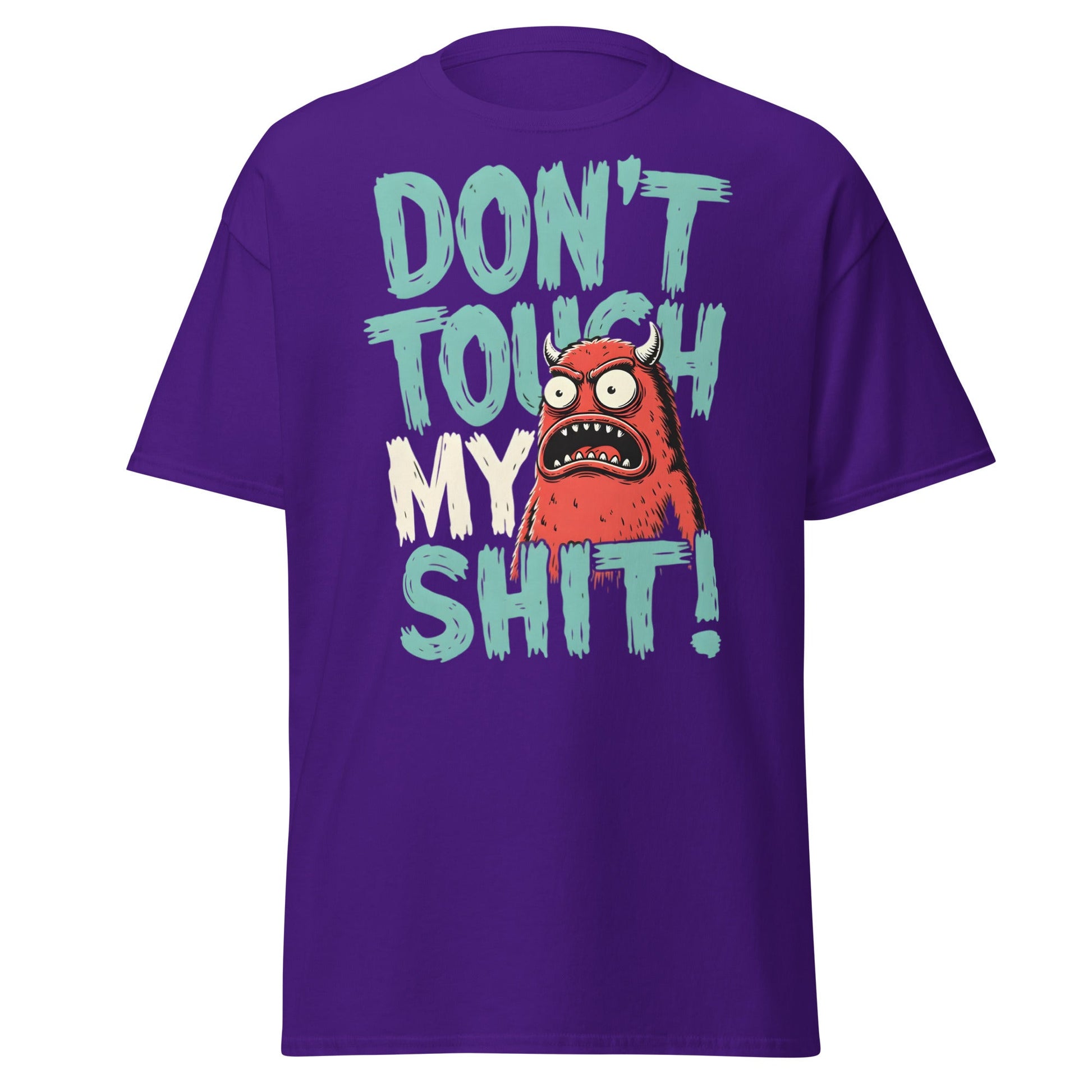 Don't Touch My Shit! Monster Tee – Funny Grumpy Graphic Shirt - Purple - T-Shirts Online