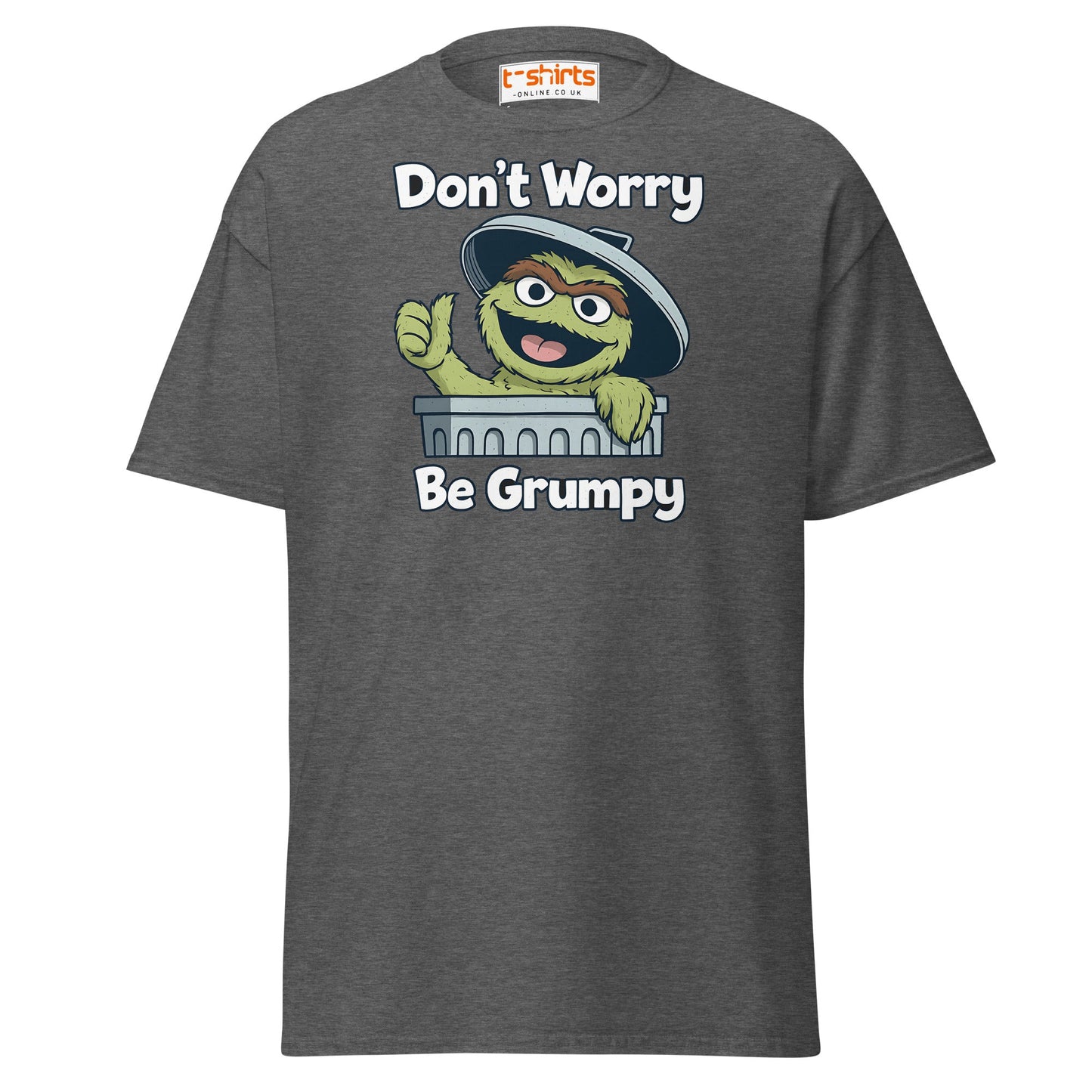 Don’t Worry Be Grumpy T-Shirt – Funny Cartoon Tee - Dark Heather - T-Shirts Online
