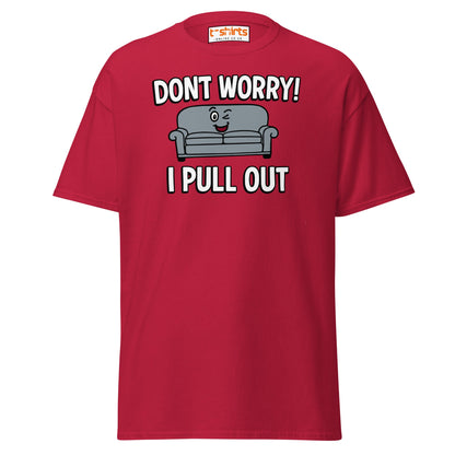 Don't Worry I Pull Out T-Shirt | Funny Couch Pun Tee - Cardinal - T-Shirts Online