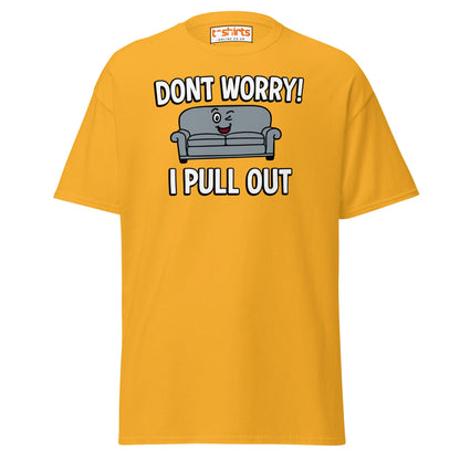Don't Worry I Pull Out T-Shirt | Funny Couch Pun Tee - Gold - T-Shirts Online