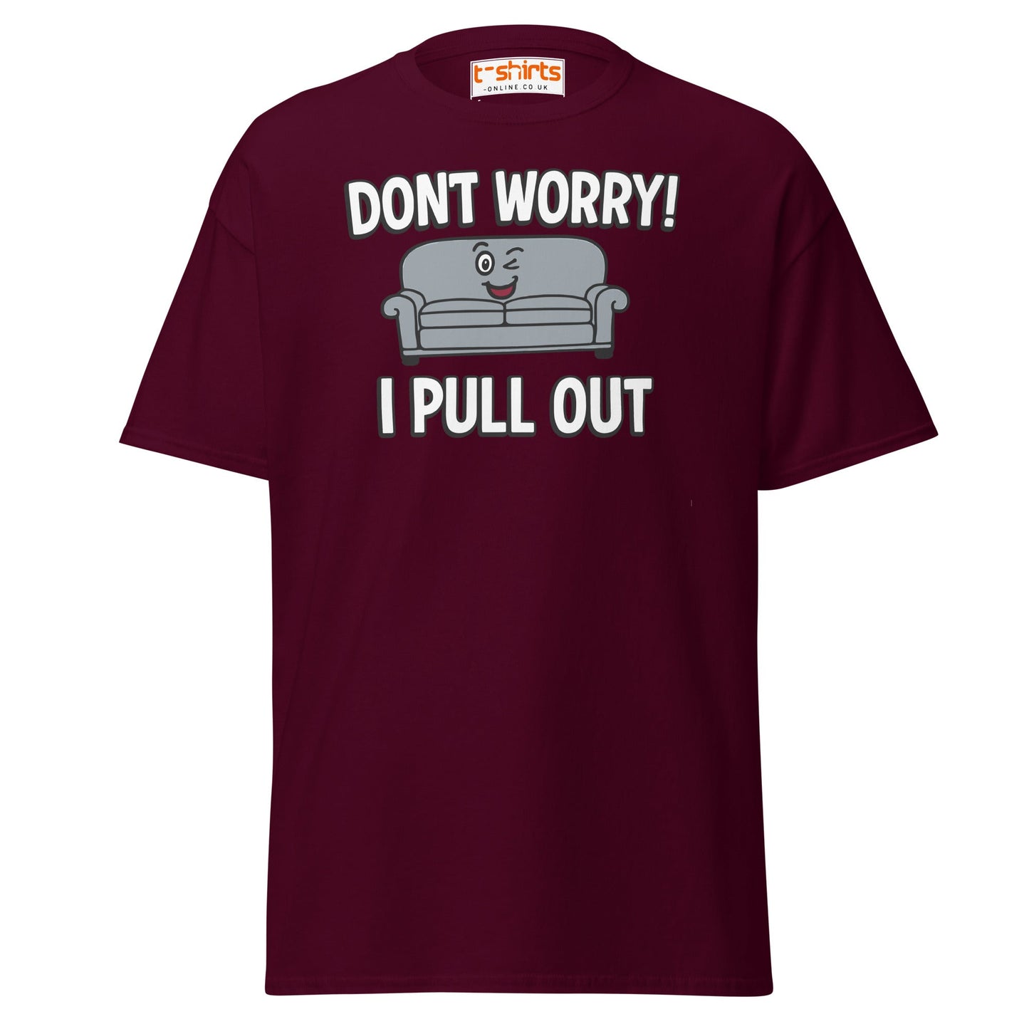 Don't Worry I Pull Out T-Shirt | Funny Couch Pun Tee - Maroon - T-Shirts Online