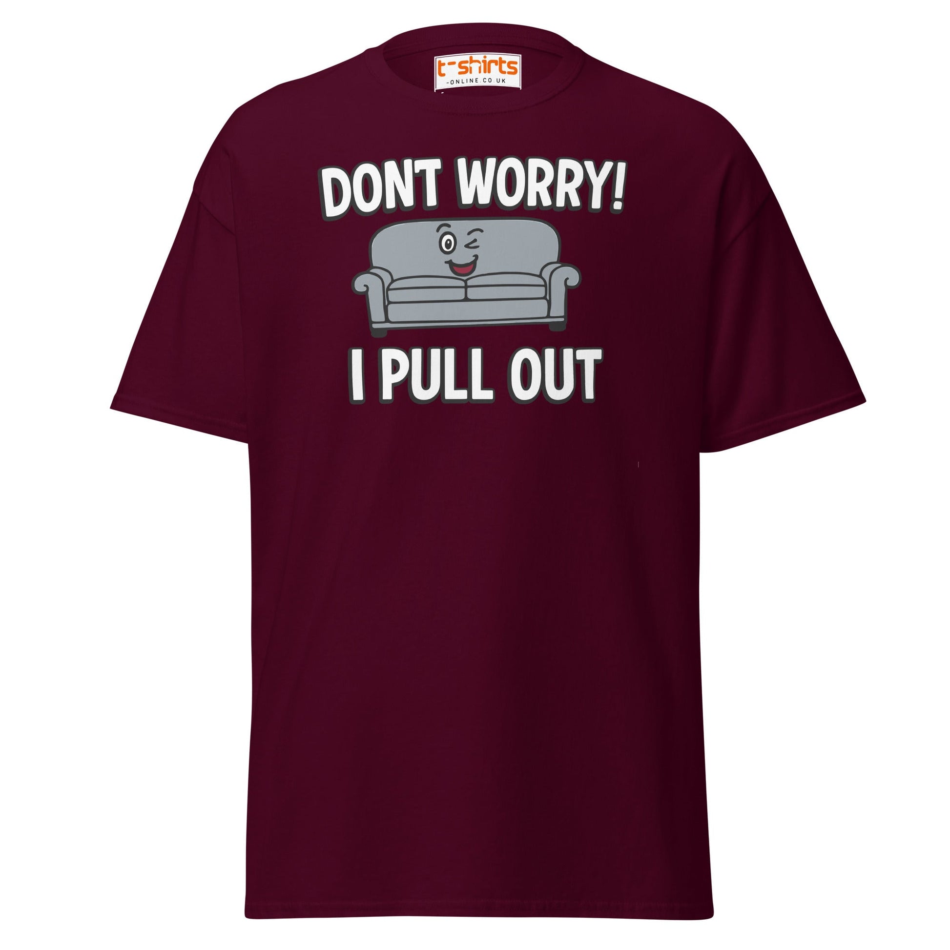 Don't Worry I Pull Out T-Shirt | Funny Couch Pun Tee - Maroon - T-Shirts Online