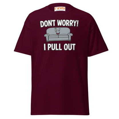 Don't Worry I Pull Out T-Shirt | Funny Couch Pun Tee - Maroon - T-Shirts Online