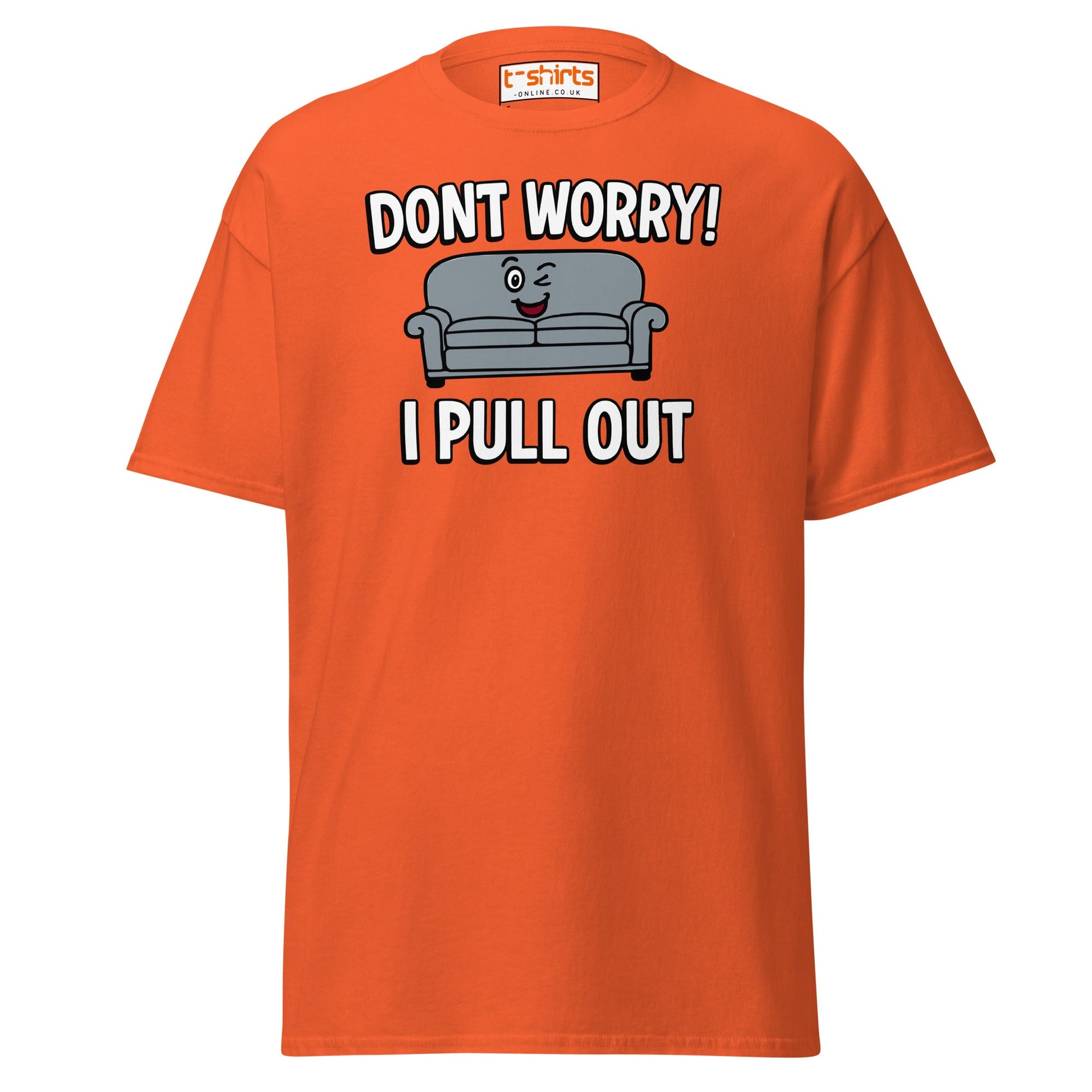 Don't Worry I Pull Out T-Shirt | Funny Couch Pun Tee - Orange - T-Shirts Online