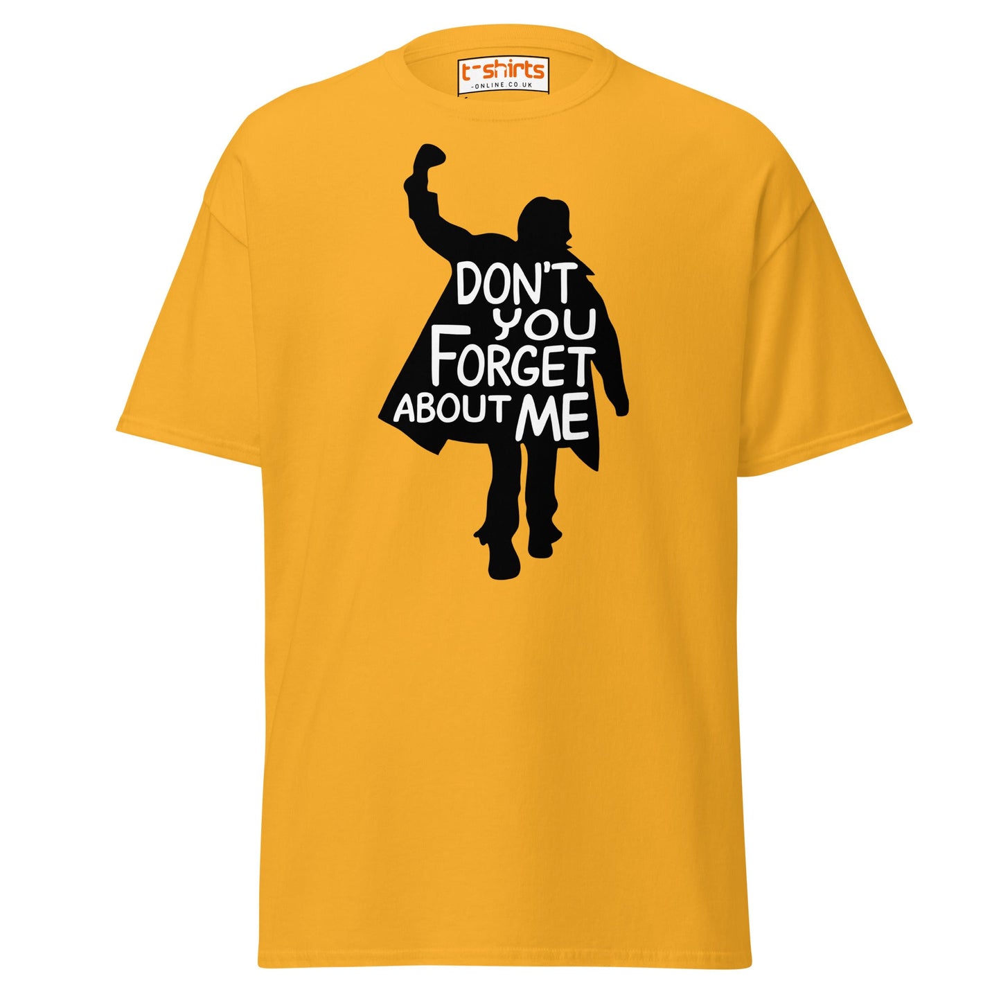 Don’t You Forget About Me T-Shirt – Retro 80s Tee - Gold - T-Shirts Online