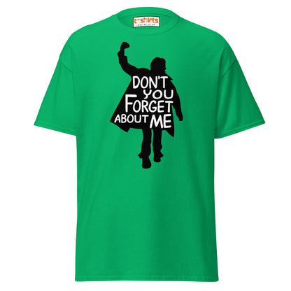 Don’t You Forget About Me T-Shirt – Retro 80s Tee - Irish Green - T-Shirts Online