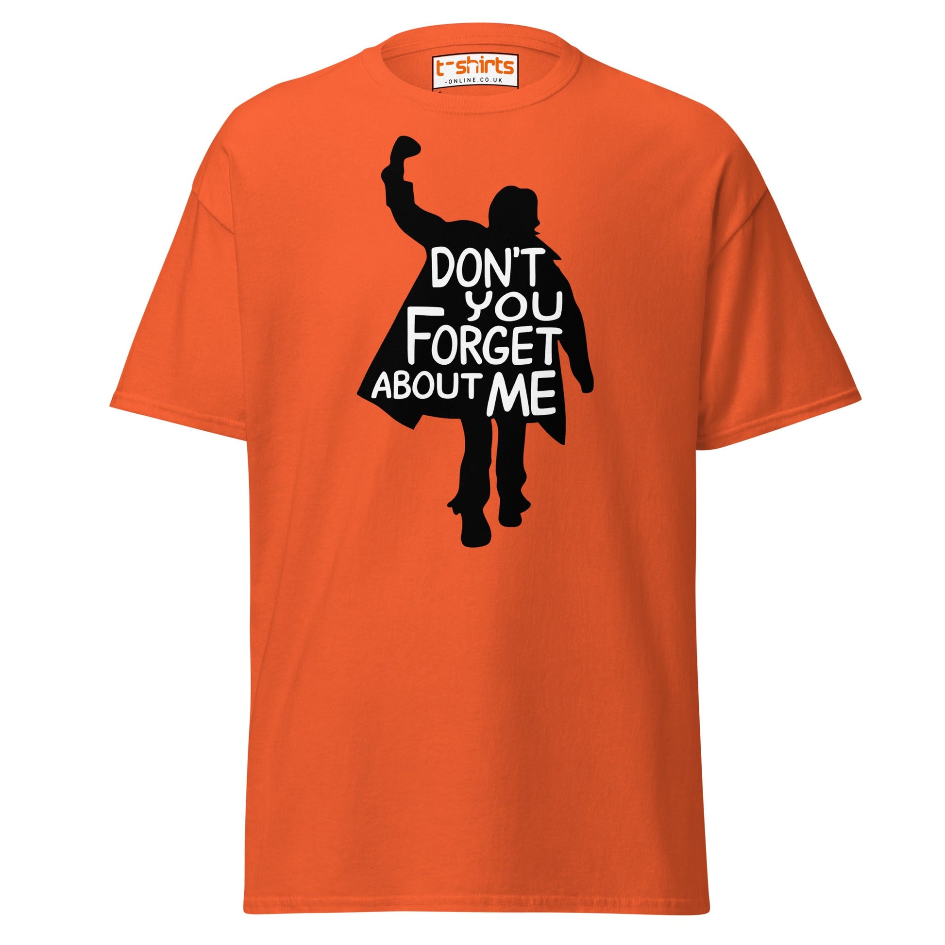 Don’t You Forget About Me T-Shirt – Retro 80s Tee - Orange - T-Shirts Online