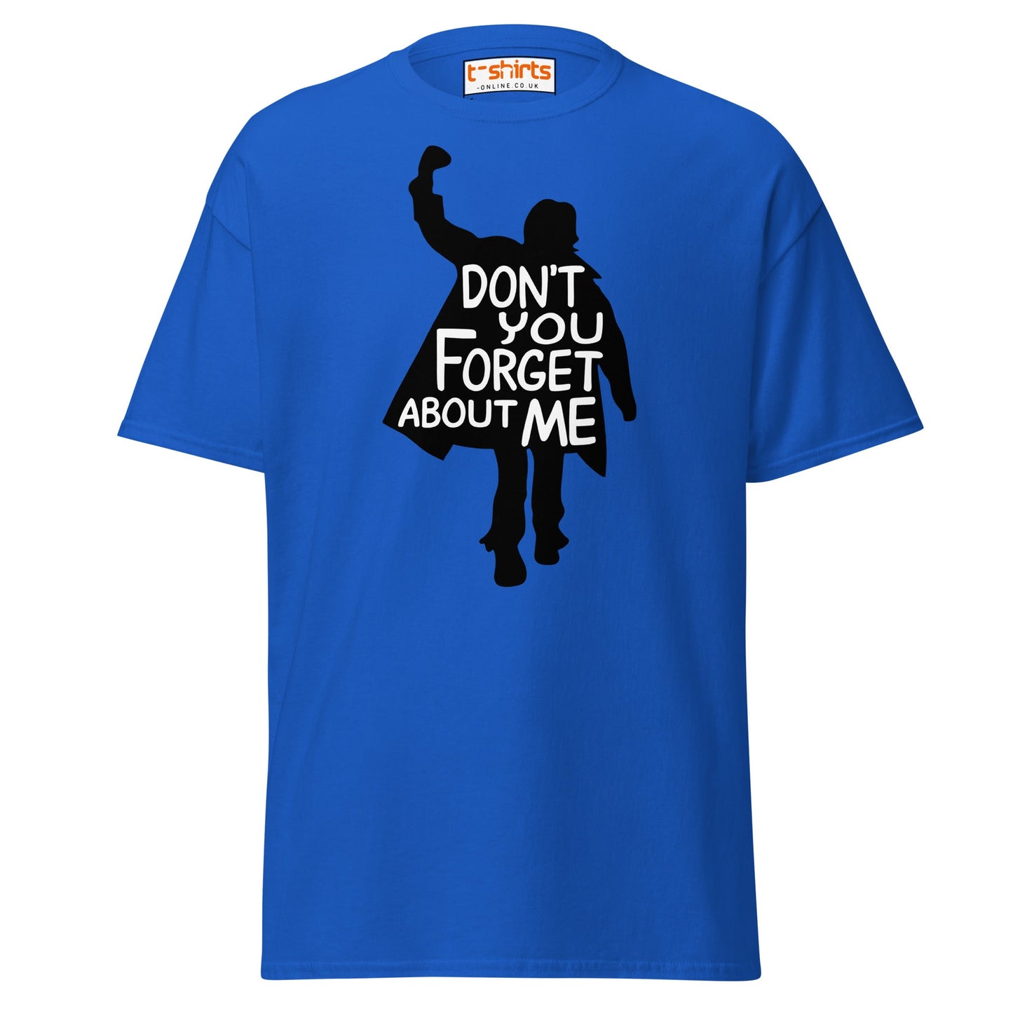 Don’t You Forget About Me T-Shirt – Retro 80s Tee - Royal - T-Shirts Online
