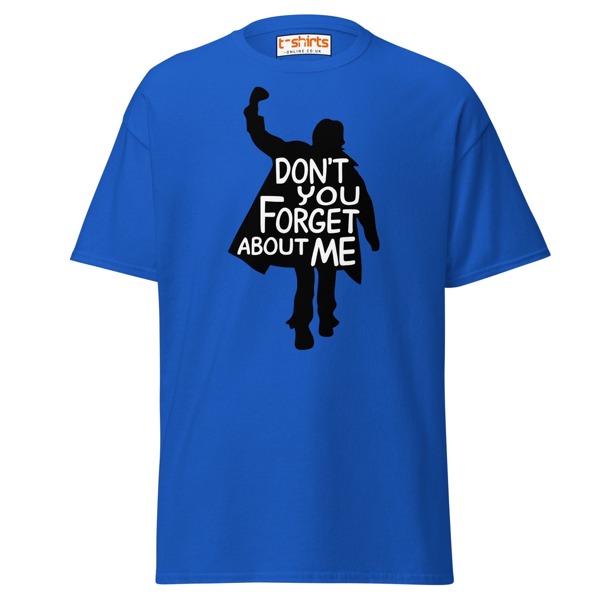 Don’t You Forget About Me T-Shirt – Retro 80s Tee - Royal - T-Shirts Online