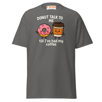Donut Talk to Me Coffee Tee – Funny Food Pun Shirt - Charcoal - T-Shirts Online