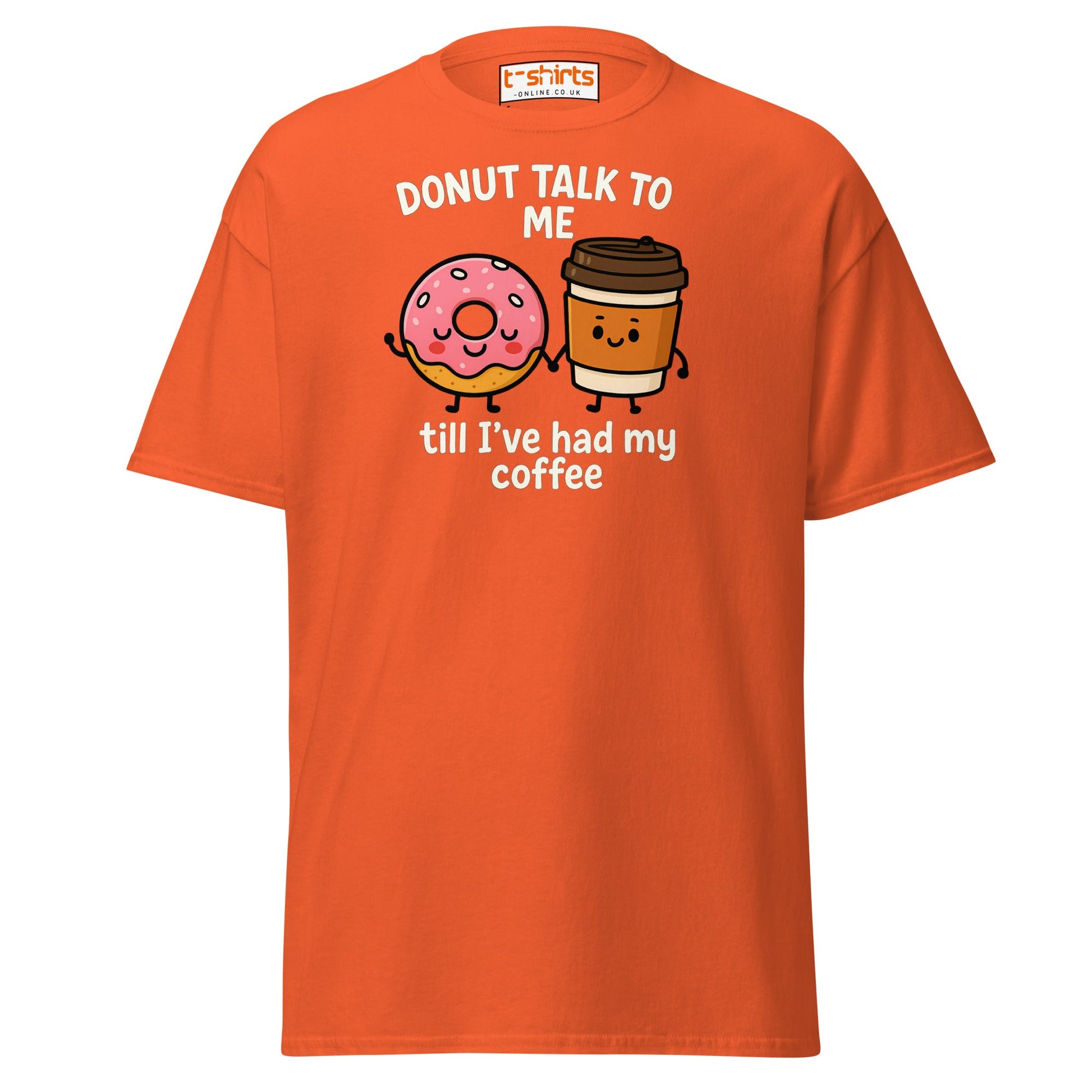Donut Talk to Me Coffee Tee – Funny Food Pun Shirt - Orange - T-Shirts Online