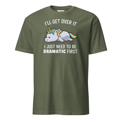 Dramatic Unicorn T-Shirt | I'll Get Over It Funny Tee - Military Green - T-Shirts Online