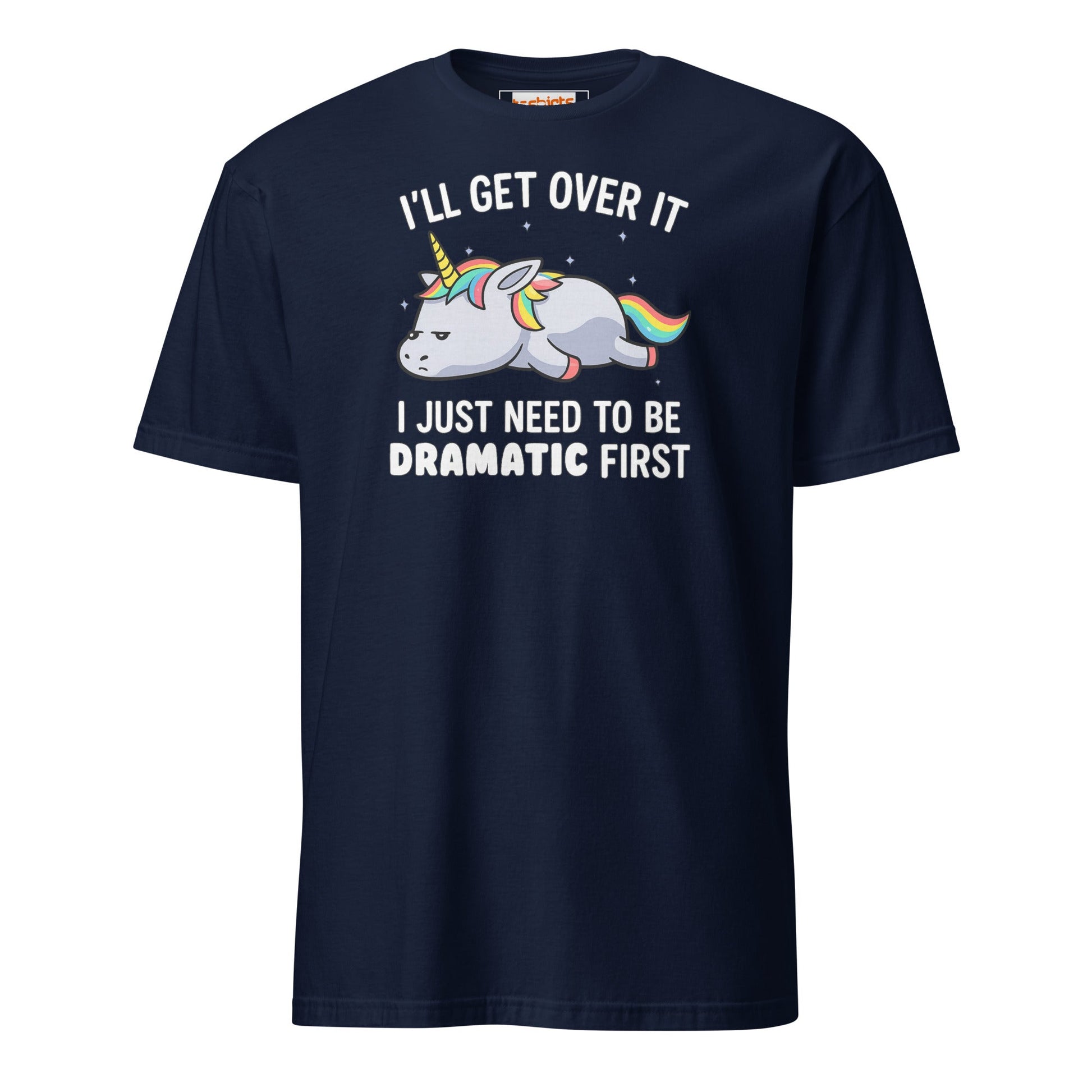 Dramatic Unicorn T-Shirt | I'll Get Over It Funny Tee - Navy - T-Shirts Online