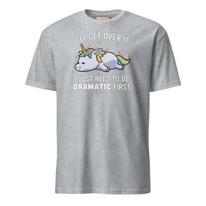 Dramatic Unicorn T-Shirt | I'll Get Over It Funny Tee - Sport Grey - T-Shirts Online