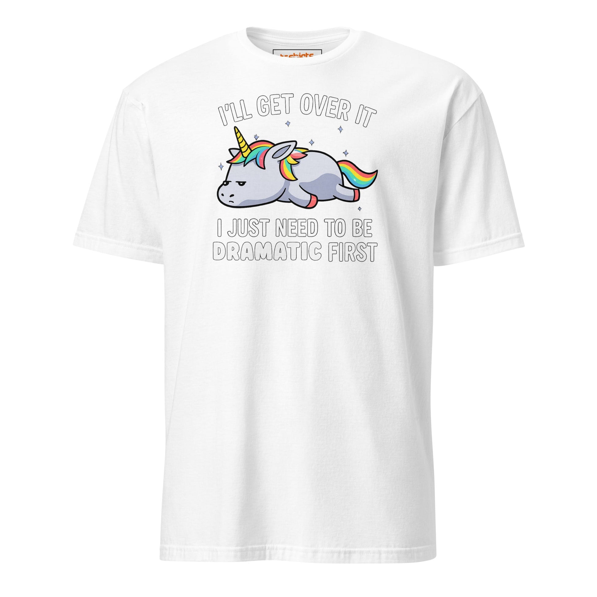 Dramatic Unicorn T-Shirt | I'll Get Over It Funny Tee - White - T-Shirts Online