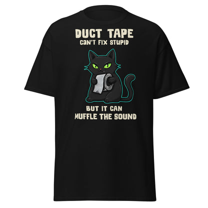 Duct Tape Can't Fix Stupid Cat T-Shirt - Funny Sarcasm - Black - T-Shirts Online