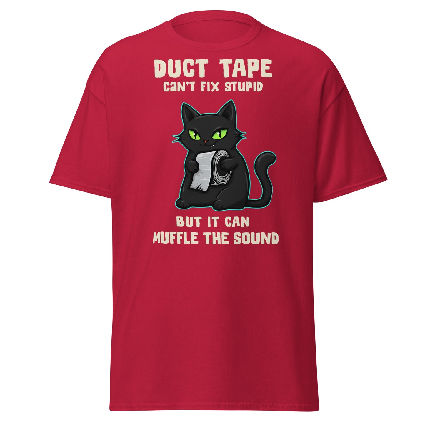 Duct Tape Can't Fix Stupid Cat T-Shirt - Funny Sarcasm - Cardinal - T-Shirts Online