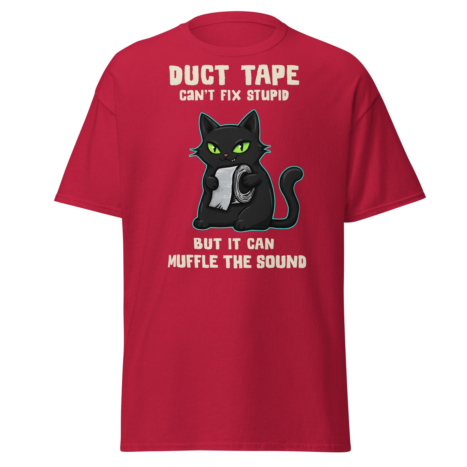 Duct Tape Can't Fix Stupid Cat T-Shirt - Funny Sarcasm - Cardinal - T-Shirts Online