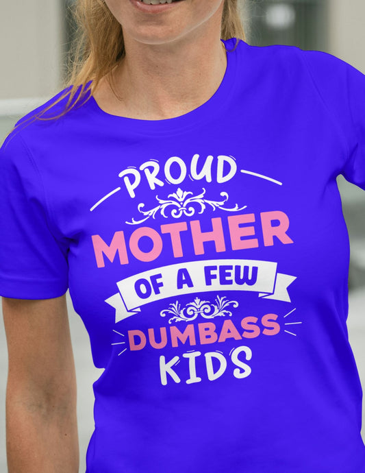 Dumbass Kids | Mother's Day T-Shirt - Black - T-Shirts Online