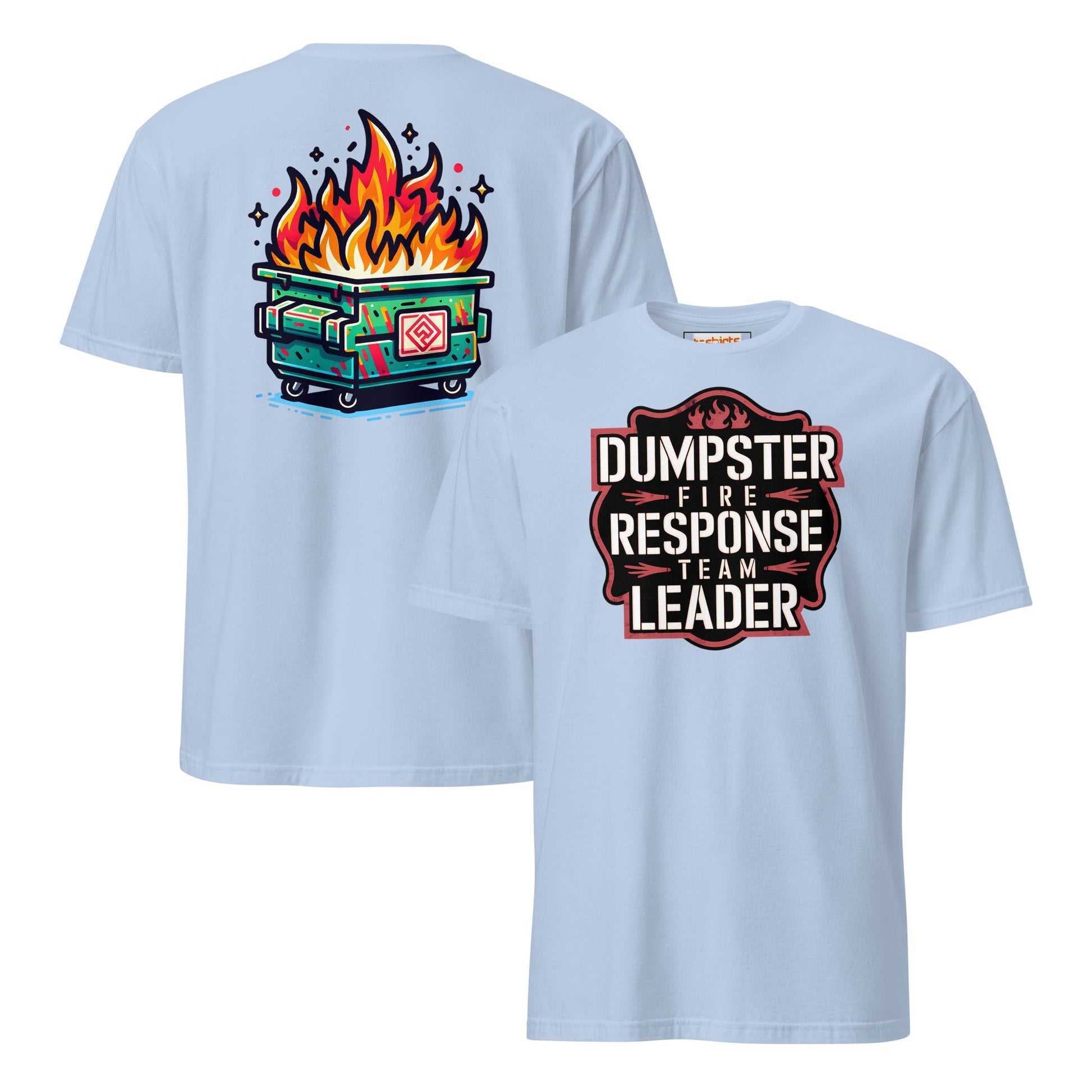 Dumpster Fire Response Team T-Shirt - Light Blue - T-Shirts Online