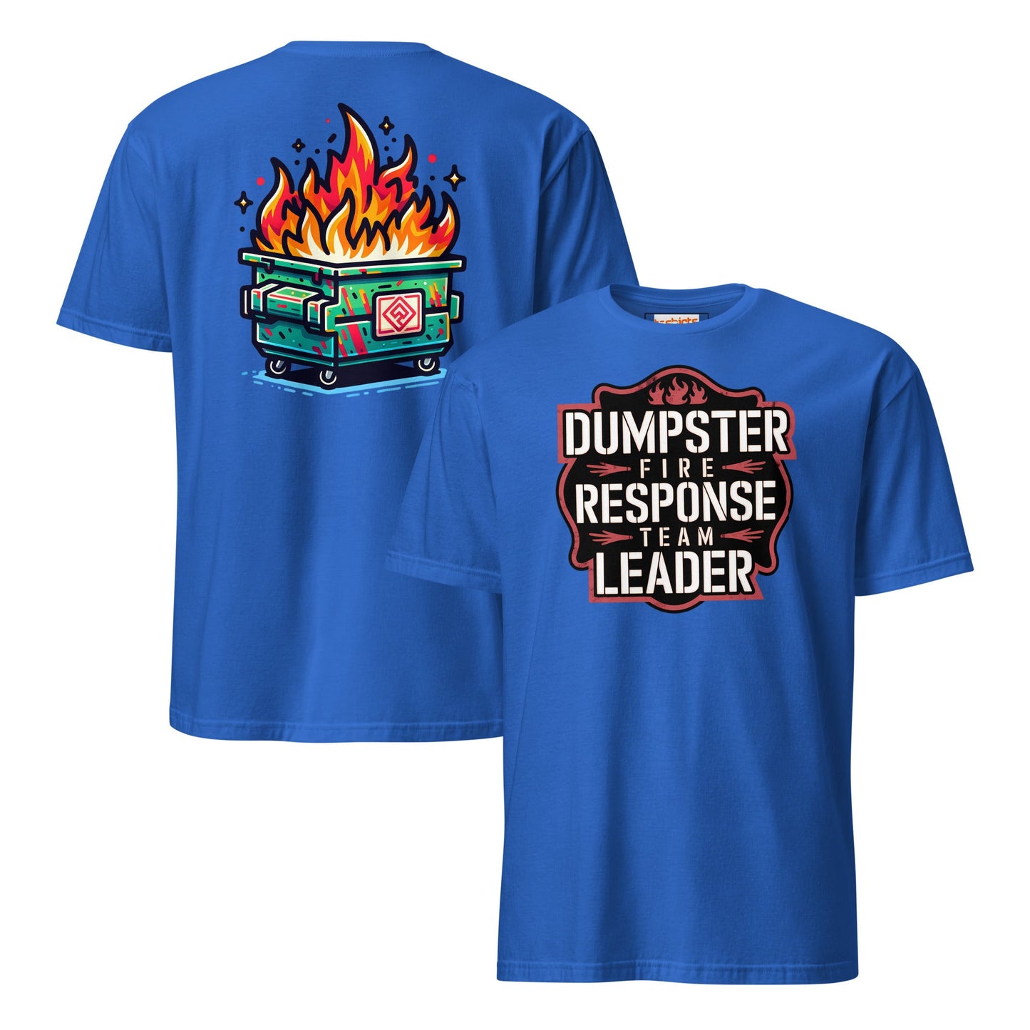 Dumpster Fire Response Team T-Shirt - Royal - T-Shirts Online