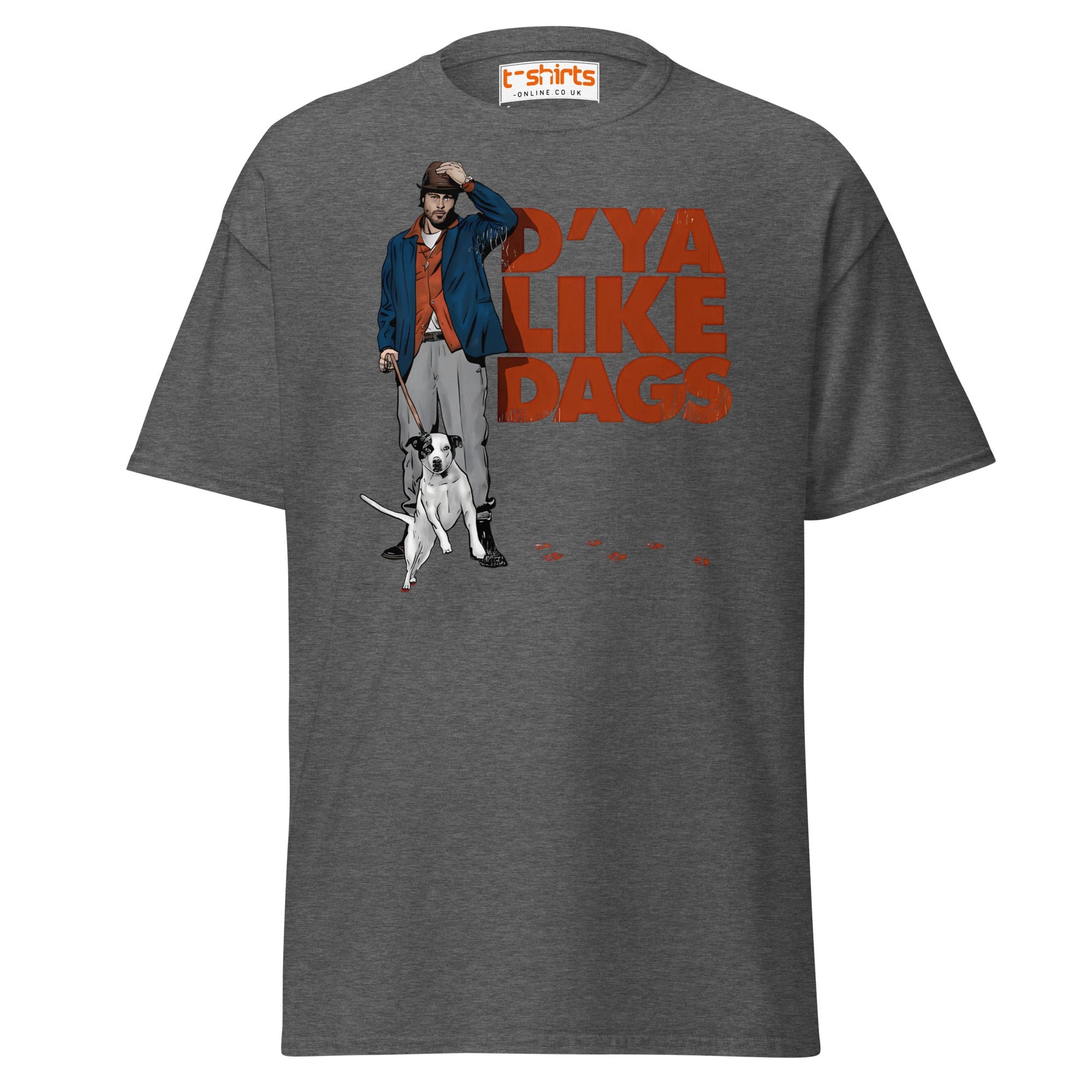 D’ya Like Dags Funny Dog T-Shirt – Humor Tee - Dark Heather - T-Shirts Online