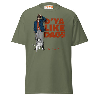 D’ya Like Dags Funny Dog T-Shirt – Humor Tee - Military Green - T-Shirts Online