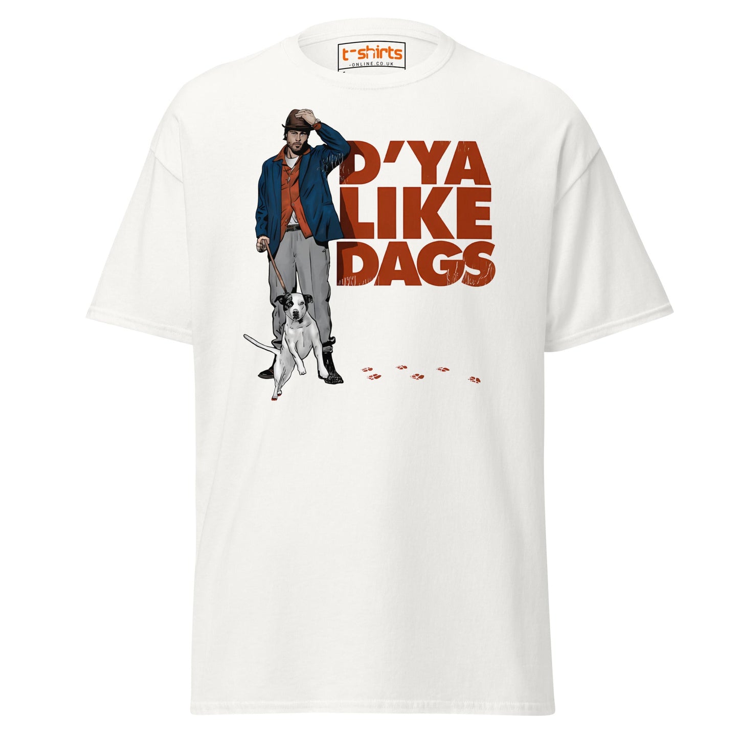 D’ya Like Dags Funny Dog T-Shirt – Humor Tee - White - T-Shirts Online
