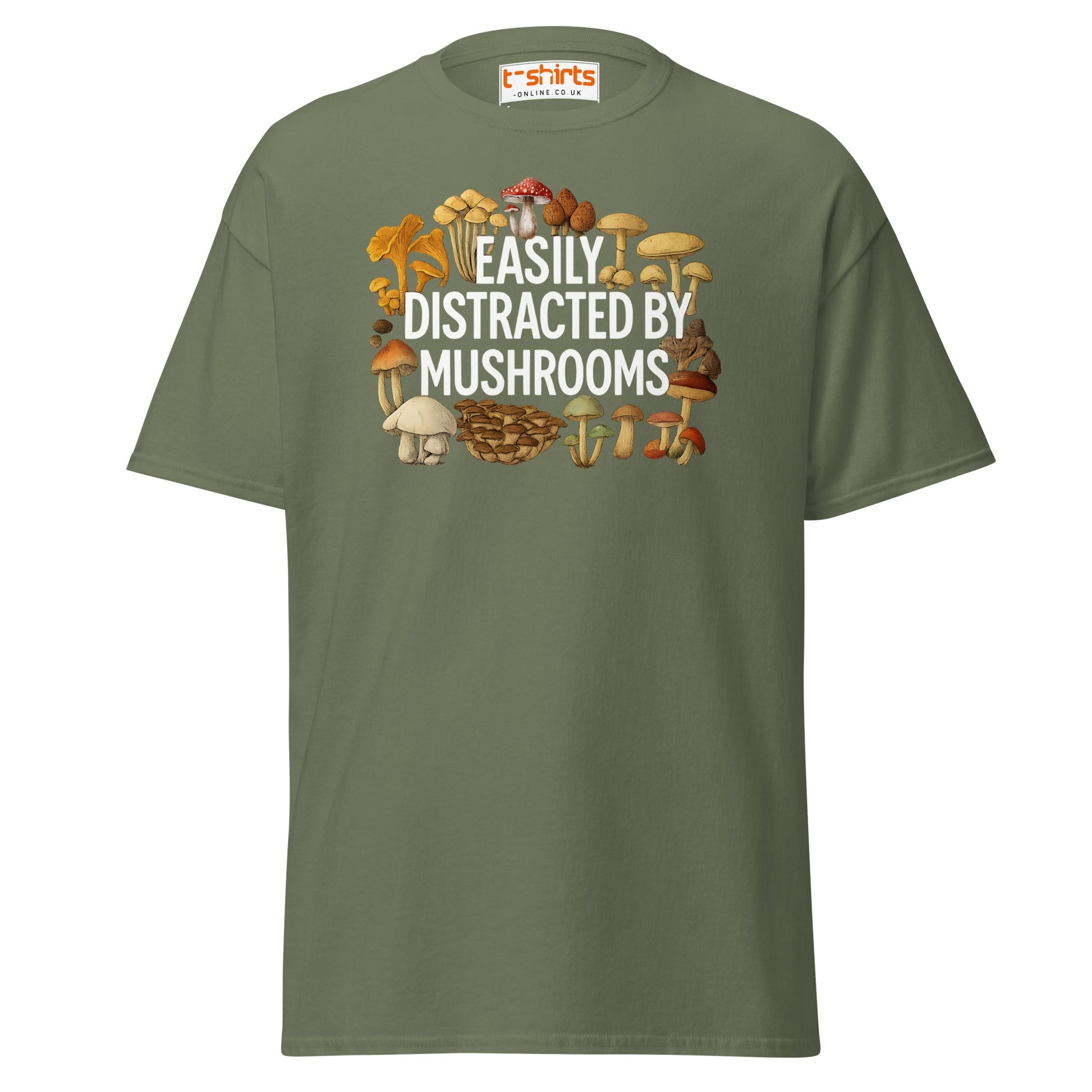 Easily Distracted By Mushrooms T-Shirt - Military Green - T-Shirts Online