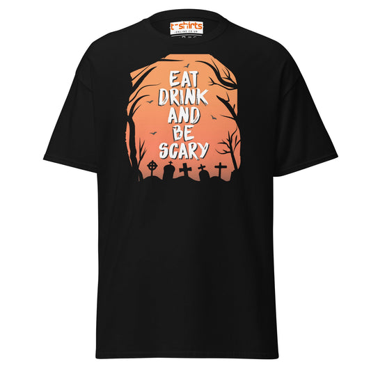 Eat Drink and Be Scary T-Shirt | Halloween Tee - Black - T-Shirts Online