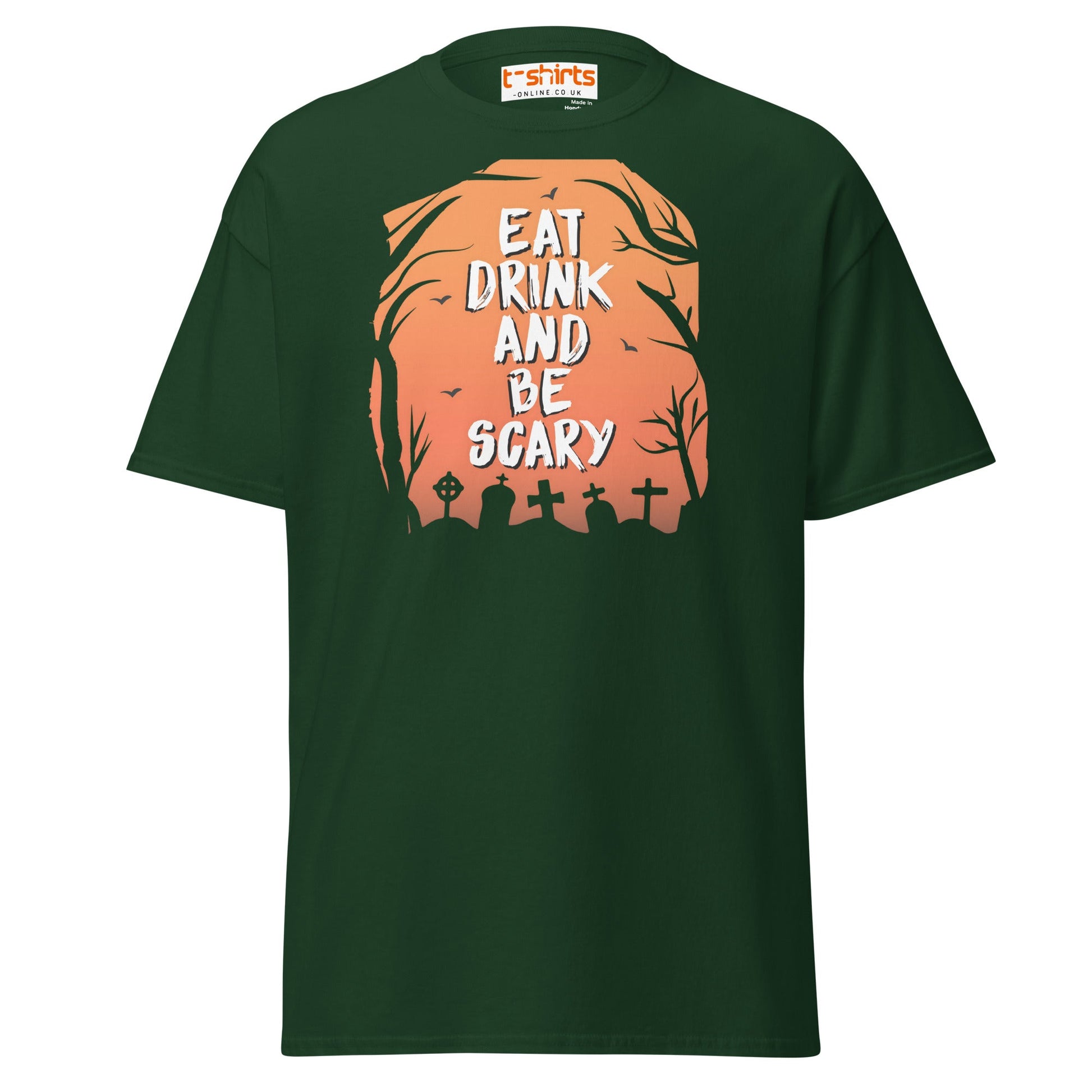 Eat Drink and Be Scary T-Shirt | Halloween Tee - Forest Green - T-Shirts Online