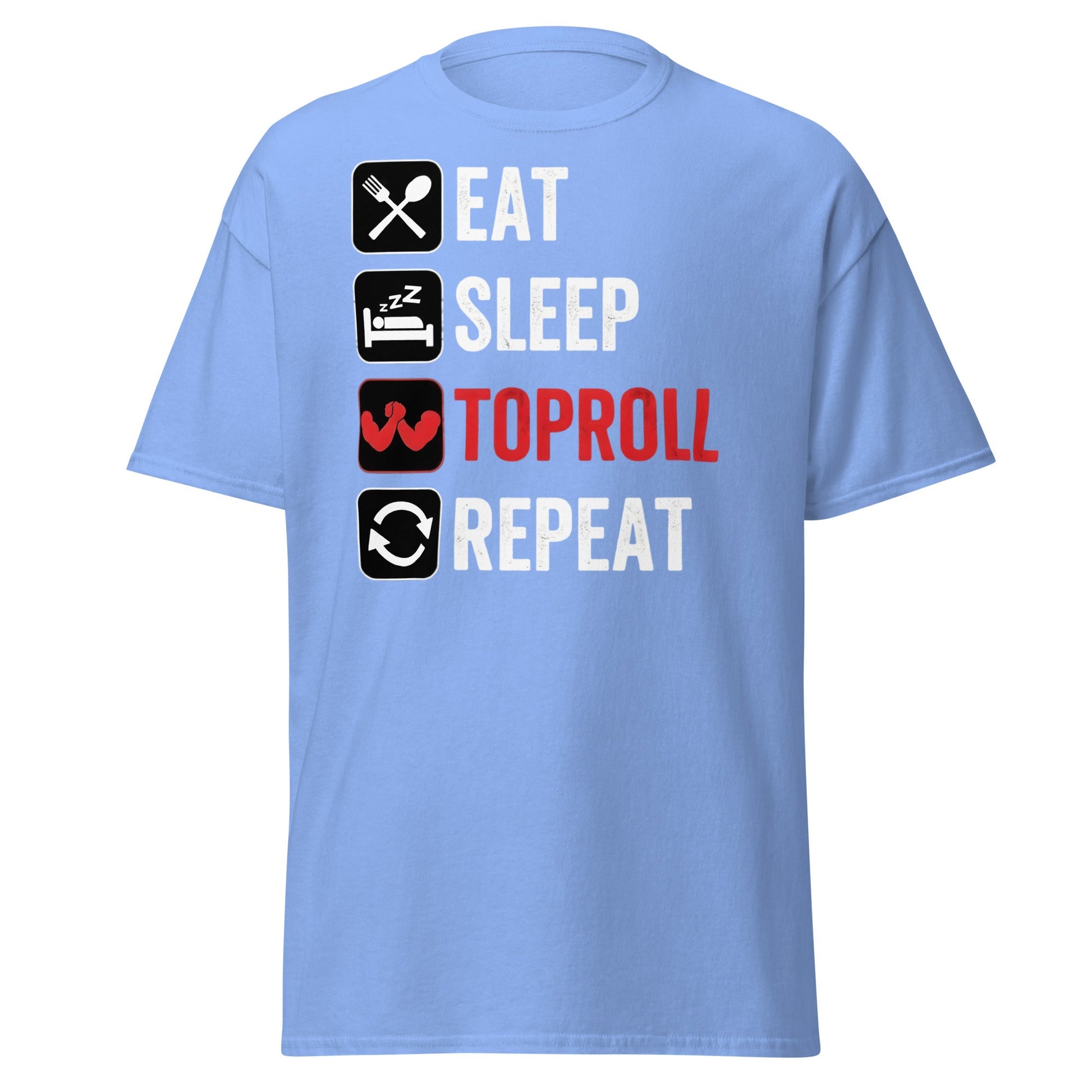 Eat Sleep Toproll Repeat T-Shirt - Funny Armwrestling Tee - Carolina Blue - T-Shirts Online