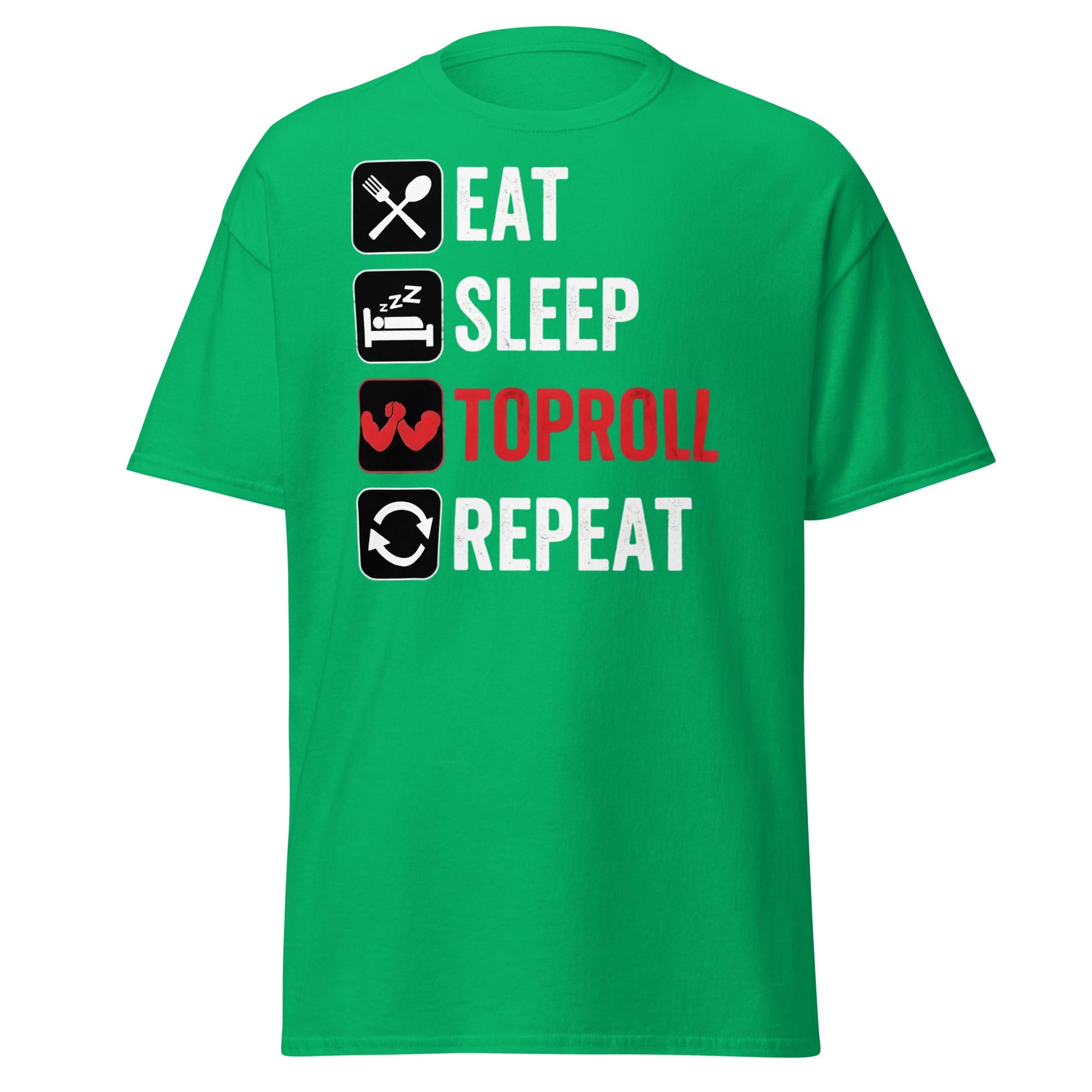 Eat Sleep Toproll Repeat T-Shirt - Funny Armwrestling Tee - Irish Green - T-Shirts Online