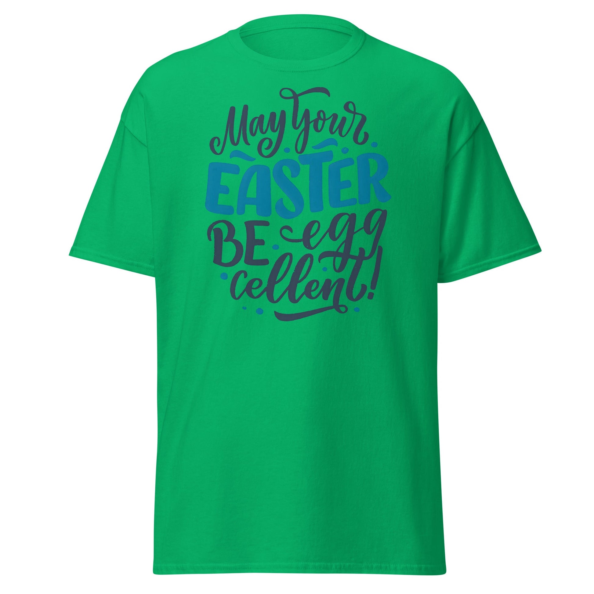 Egg - cellent Easter Hand - Lettered T-Shirt - Irish Green - T-Shirts Online