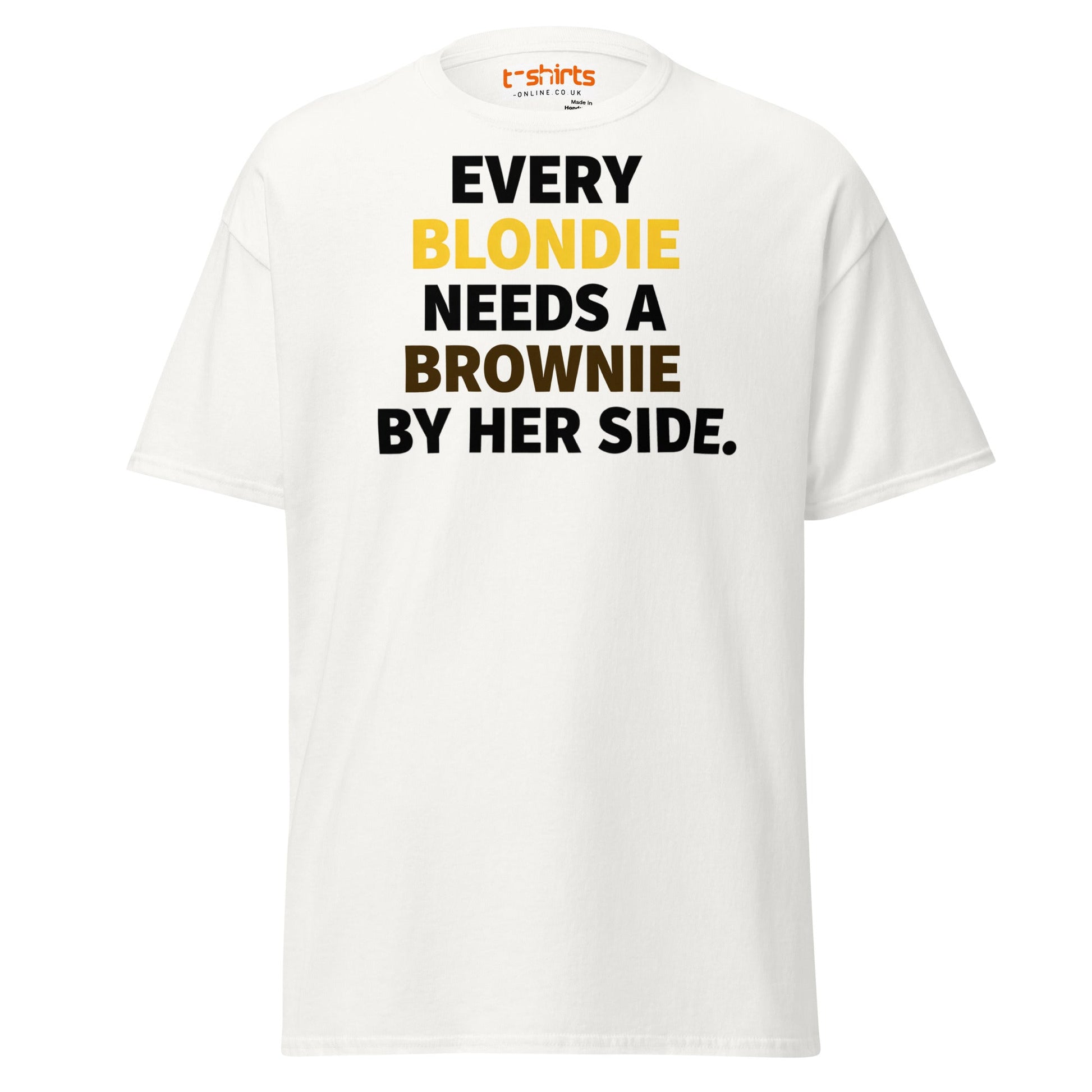 Every Blondie Needs a Brownie T-Shirt – Bestie Quote Tee - White - T-Shirts Online