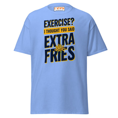Exercise Extra Fries Funny T-Shirt - Carolina Blue - T-Shirts Online