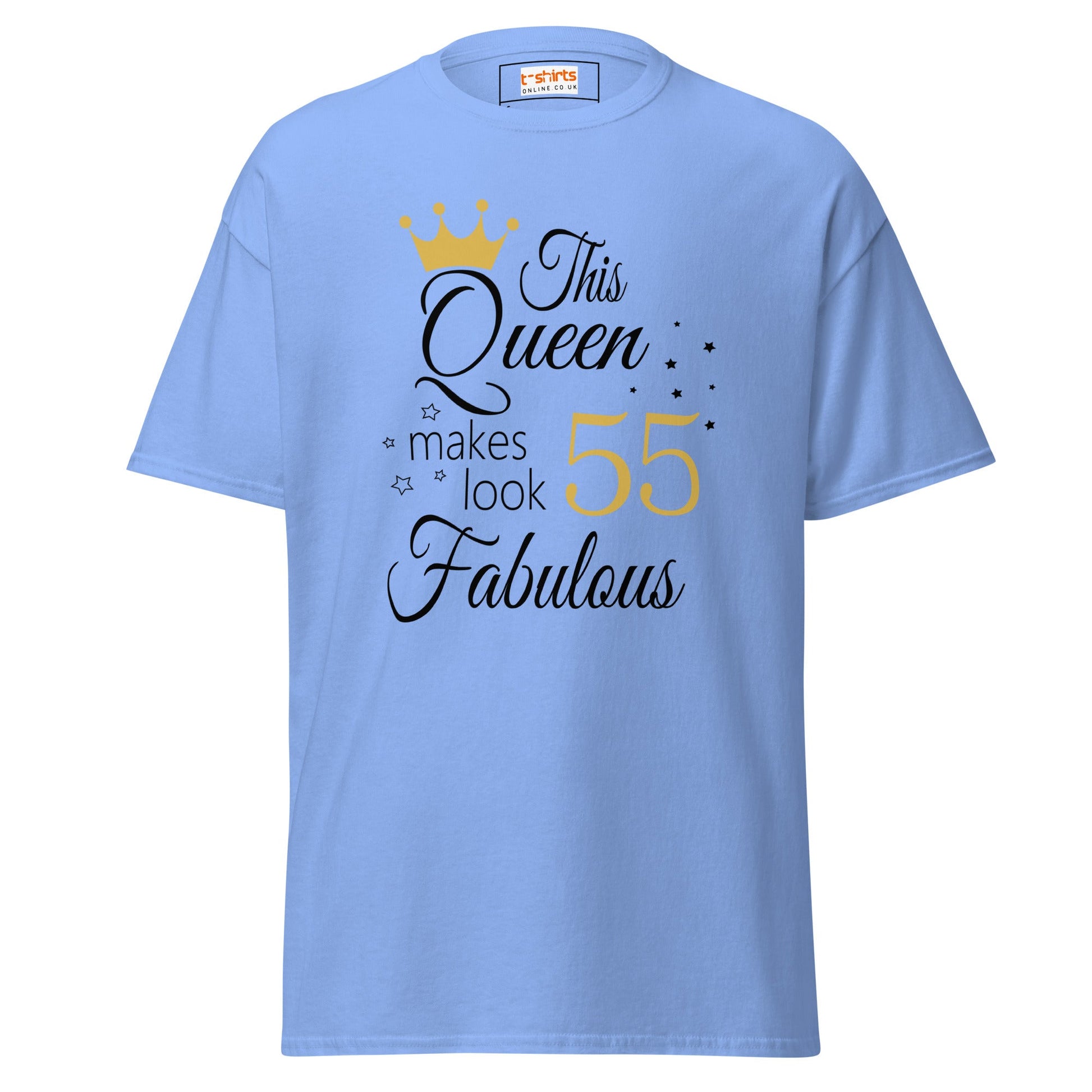 Fabulous Queen Tee | 55th Birthday T-Shirt - Carolina Blue - T-Shirts Online