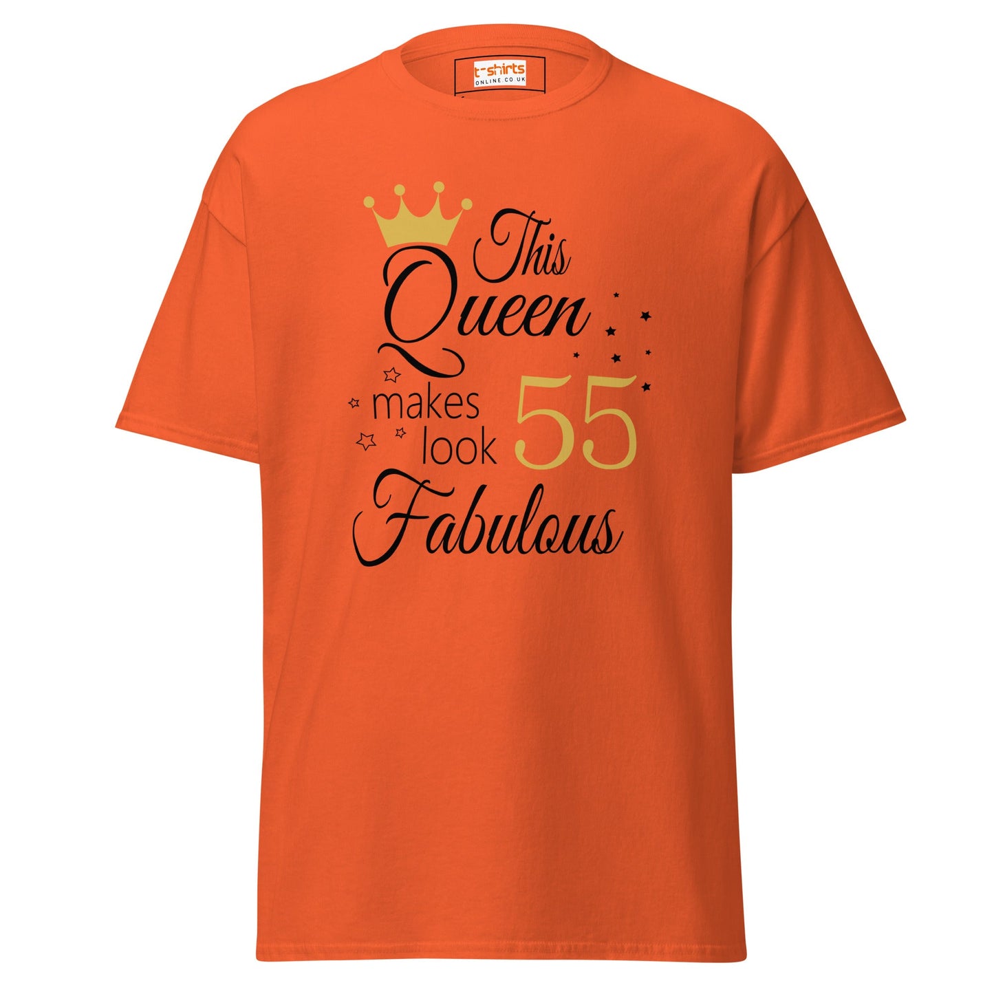 Fabulous Queen Tee | 55th Birthday T-Shirt - Orange - T-Shirts Online