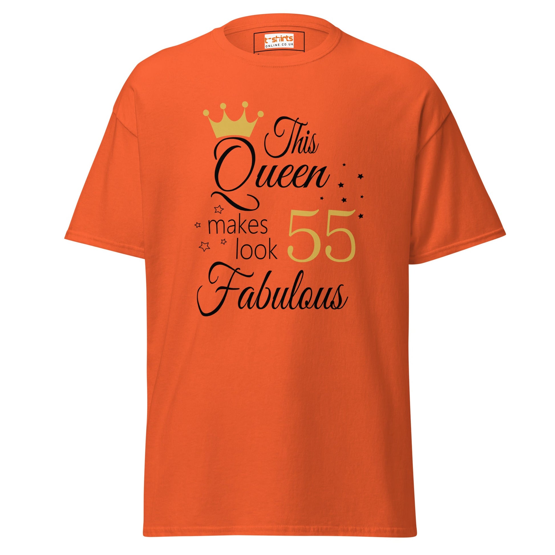 Fabulous Queen Tee | 55th Birthday T-Shirt - Orange - T-Shirts Online