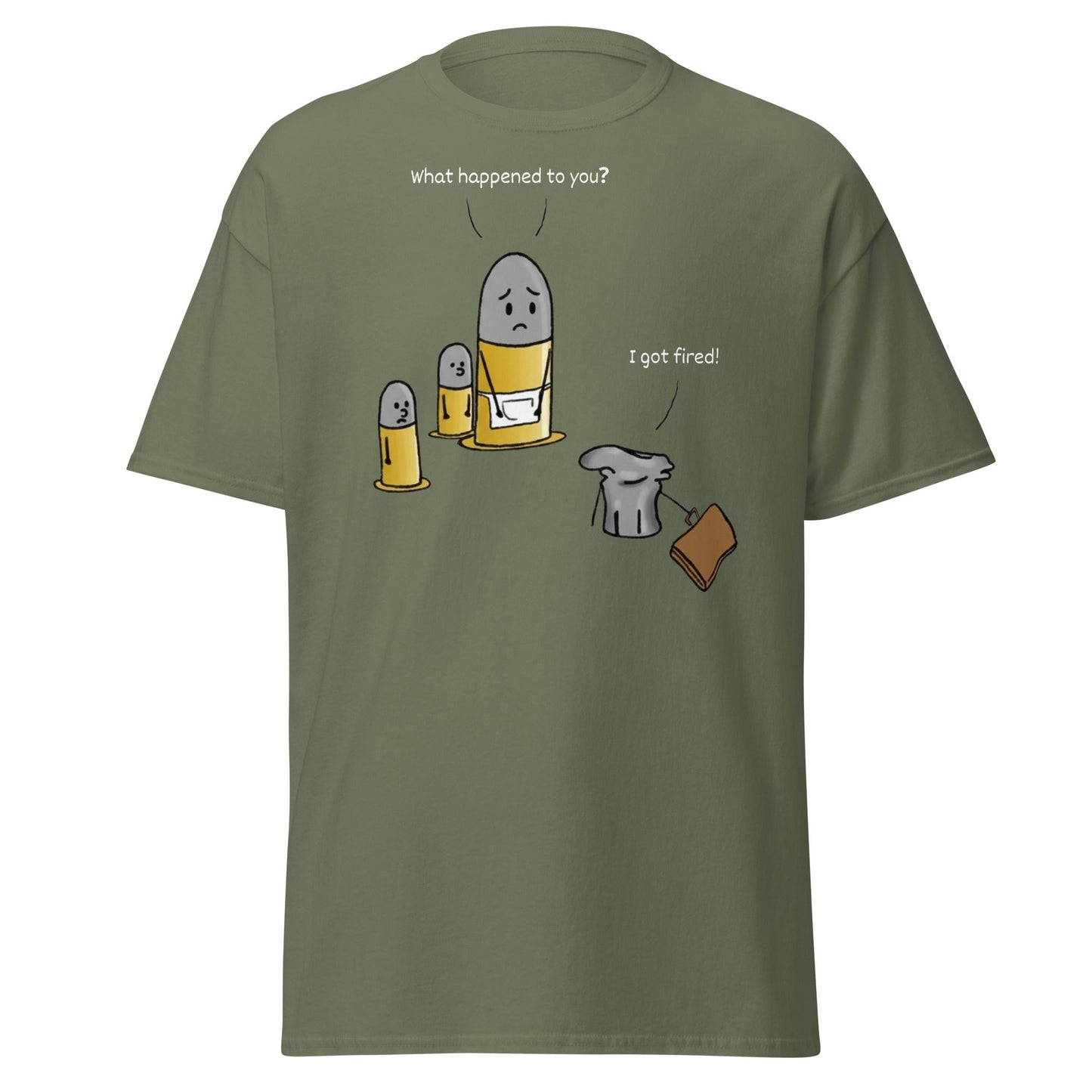 Fired Bullet Pun Funny T-Shirt - Gun Humor Tee - Military Green - T-Shirts Online