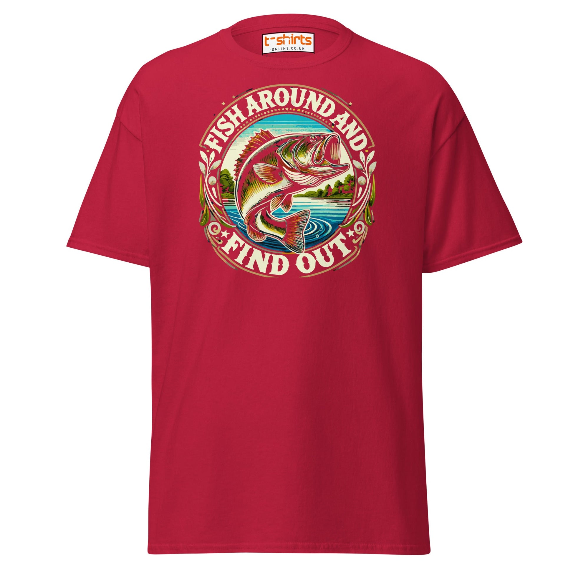 Fish Around and Find Out T-Shirt | Funny Fishing Tee - Cardinal - T-Shirts Online