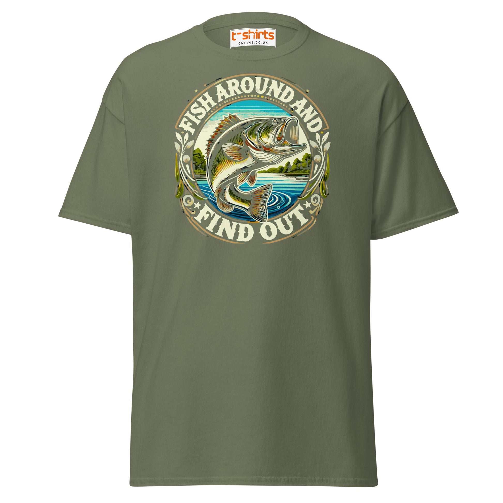 Fish Around and Find Out T-Shirt | Funny Fishing Tee - Military Green - T-Shirts Online