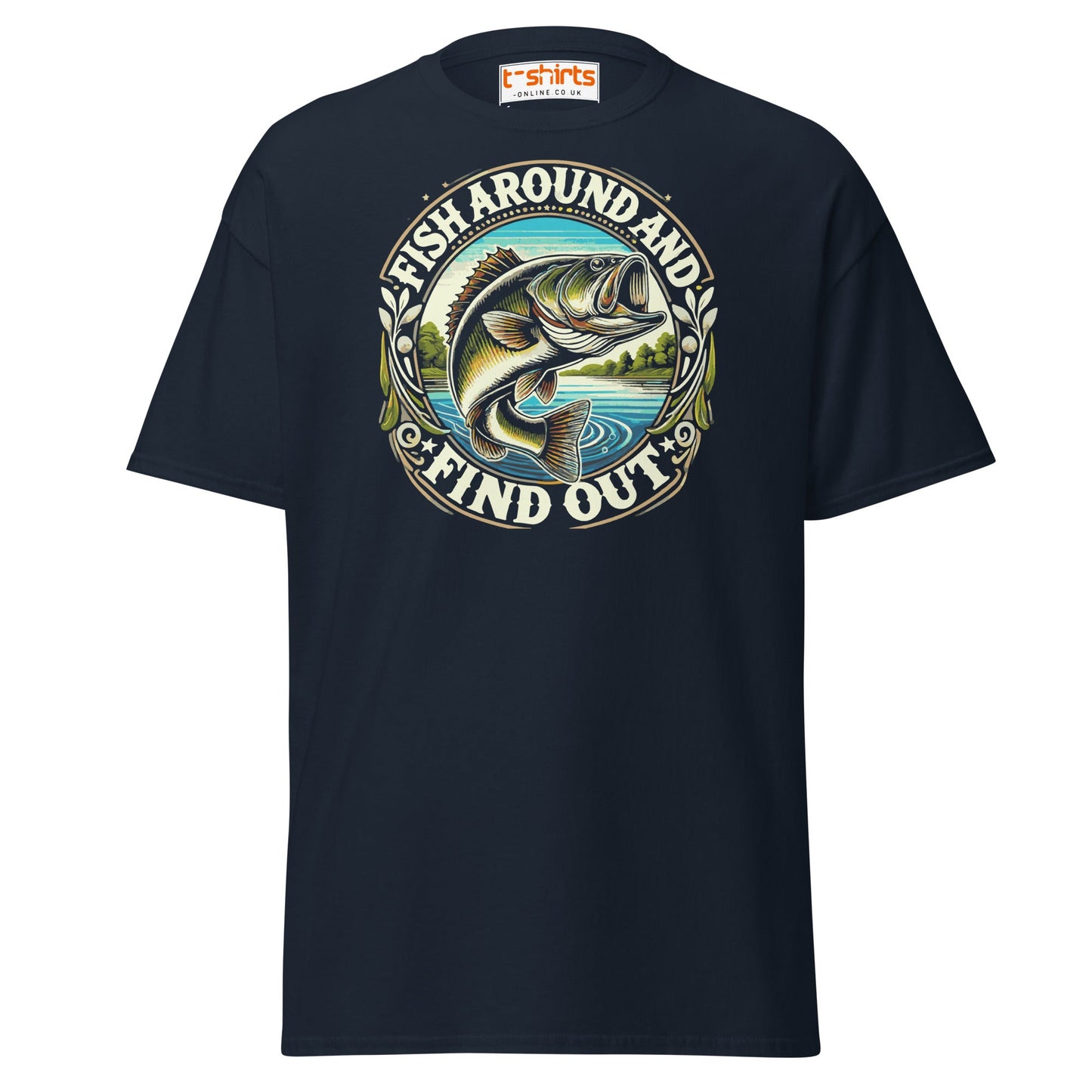 Fish Around and Find Out T-Shirt | Funny Fishing Tee - Navy - T-Shirts Online