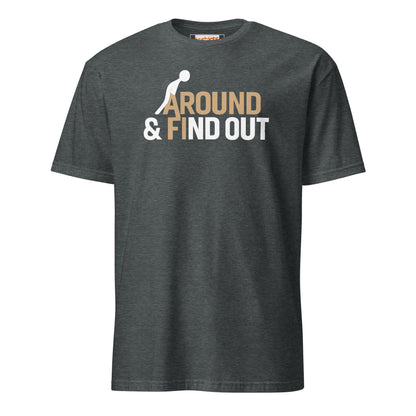 Fk Around and Find Out T-Shirt | Bold Humor Tee - Dark Heather - T-Shirts Online