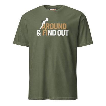 Fk Around and Find Out T-Shirt | Bold Humor Tee - Military Green - T-Shirts Online