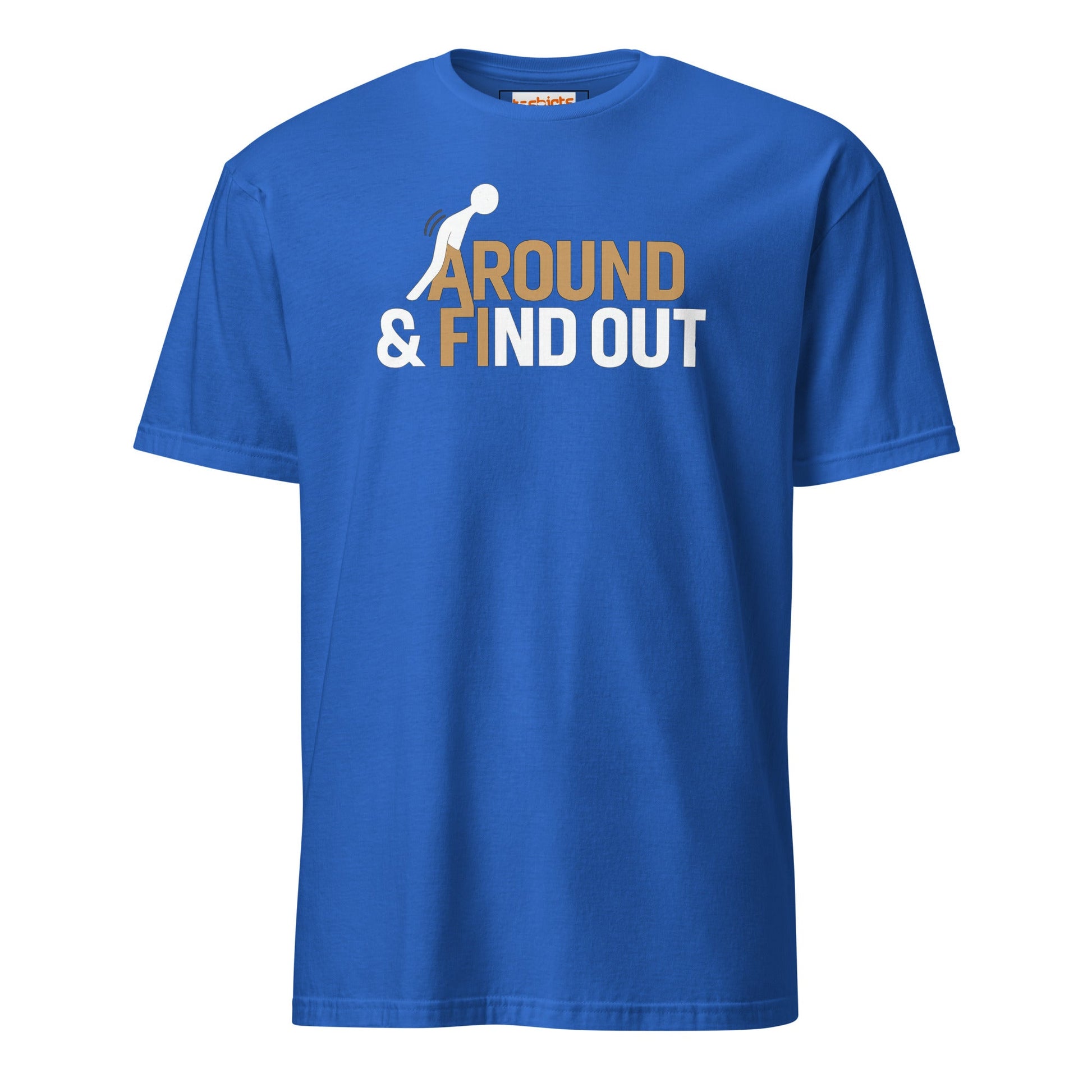 Fk Around and Find Out T-Shirt | Bold Humor Tee - Royal - T-Shirts Online