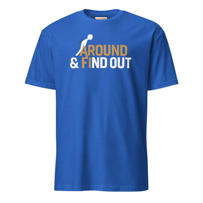 Fk Around and Find Out T-Shirt | Bold Humor Tee - Royal - T-Shirts Online