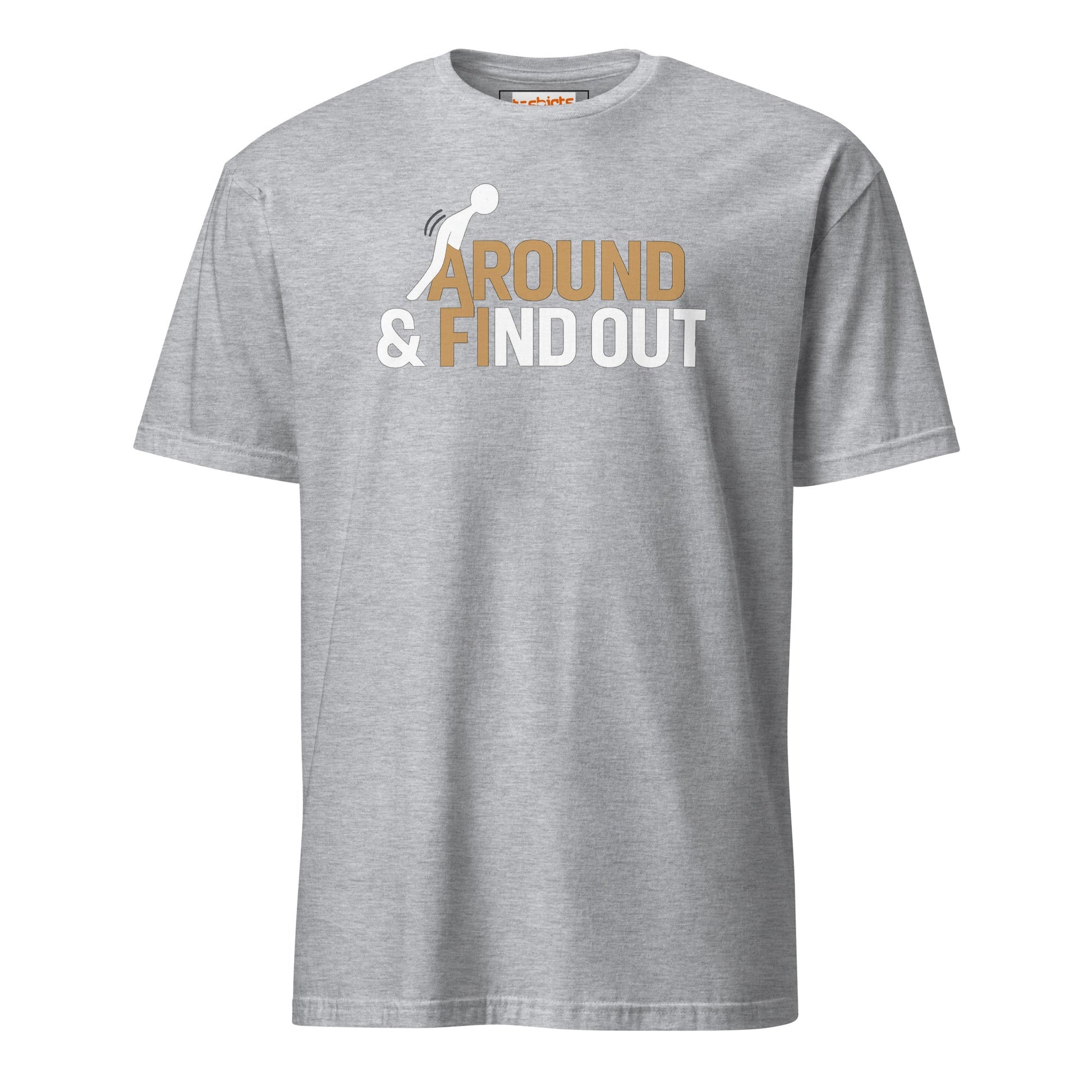 Fk Around and Find Out T-Shirt | Bold Humor Tee - Sport Grey - T-Shirts Online