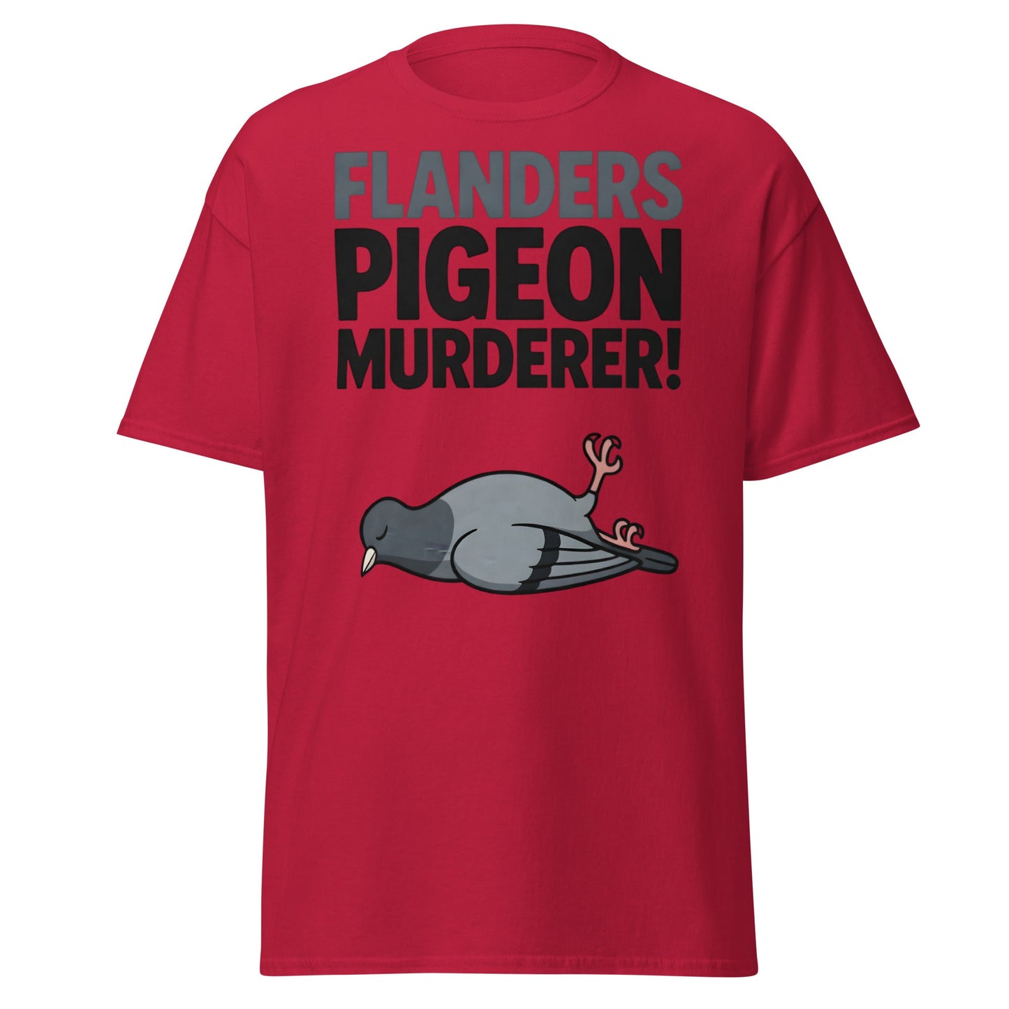 Flanders Pigeon Murderer T-Shirt - Funny Dark Humor Tee - Cardinal - T-Shirts Online