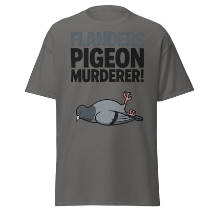 Flanders Pigeon Murderer T-Shirt - Funny Dark Humor Tee - Charcoal - T-Shirts Online